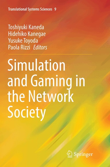 Toshiyuki Kaneda, Hidehiko Kanegae, Yusuke Toyoda, Paola Rizzi - Simulation and Gaming in the Network Society, Häftad