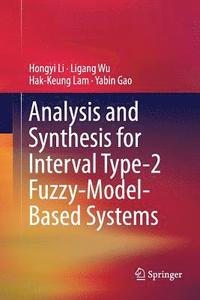 bokomslag Analysis and Synthesis for Interval Type-2 Fuzzy-Model-Based Systems