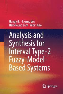 bokomslag Analysis and Synthesis for Interval Type-2 Fuzzy-Model-Based Systems