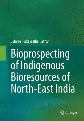 bokomslag Bioprospecting of Indigenous Bioresources of North-East India