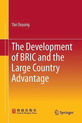 The Development of BRIC and the Large Country Advantage 1