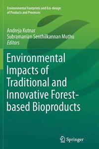 bokomslag Environmental Impacts of Traditional and Innovative Forest-based Bioproducts