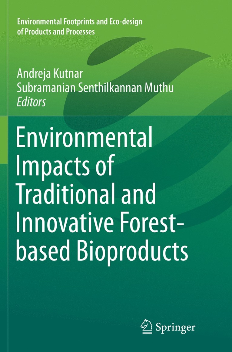 Environmental Impacts of Traditional and Innovative Forest-based Bioproducts 1