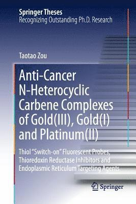 Anti-Cancer N-Heterocyclic Carbene Complexes of Gold(III), Gold(I) and Platinum(II) 1
