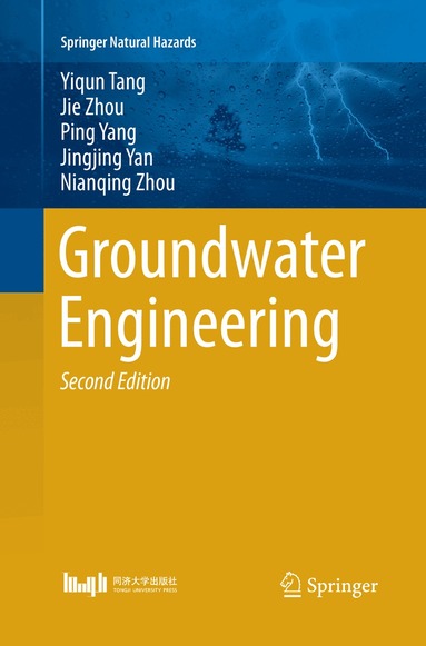 Yiqun Tang, Jie Zhou, Ping Yang, Jingjing Yan, Nianqing Zhou - Groundwater Engineering, Häftad