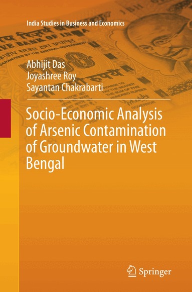 Abhijit Das, Joyashree Roy, Sayantan Chakrabarti - Socio-Economic Analysis of Arsenic Contamination of Groundwater in West Bengal, Häftad