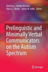 bokomslag Prelinguistic and Minimally Verbal Communicators on the Autism Spectrum