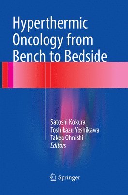 bokomslag Hyperthermic Oncology from Bench to Bedside