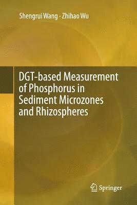 DGT-based Measurement of Phosphorus in Sediment Microzones and Rhizospheres 1