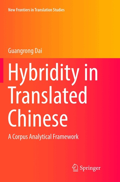 Guangrong Dai - Hybridity in Translated Chinese, Häftad