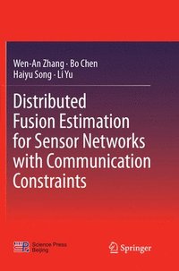bokomslag Distributed Fusion Estimation for Sensor Networks with Communication Constraints