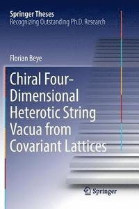 bokomslag Chiral Four-Dimensional Heterotic String Vacua from Covariant Lattices