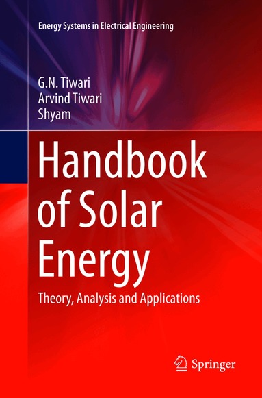 G. N. Tiwari, Arvind Tiwari, Shyam - Handbook of Solar Energy, Häftad