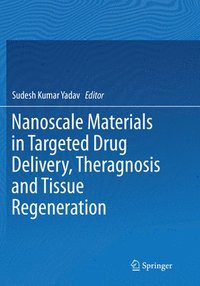 bokomslag Nanoscale Materials in Targeted Drug Delivery, Theragnosis and Tissue Regeneration