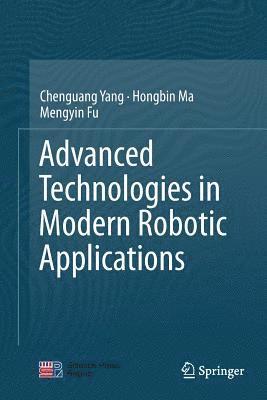 Advanced Technologies in Modern Robotic Applications 1