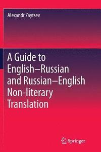 bokomslag A Guide to EnglishRussian and RussianEnglish Non-literary Translation