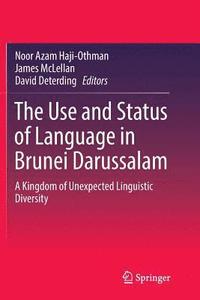 bokomslag The Use and Status of Language in Brunei Darussalam