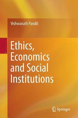 Ethics, Economics and Social Institutions 1