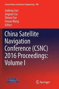 bokomslag China Satellite Navigation Conference (CSNC) 2016 Proceedings: Volume I