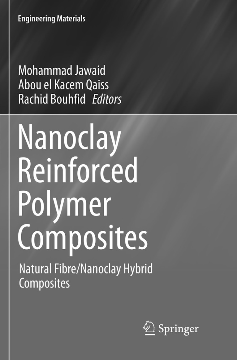 Mohammad Jawaid, Abou el Kacem Qaiss, Rachid Bouhfid, Abou El Kacem Qaiss - Nanoclay Reinforced Polymer Composites, Häftad