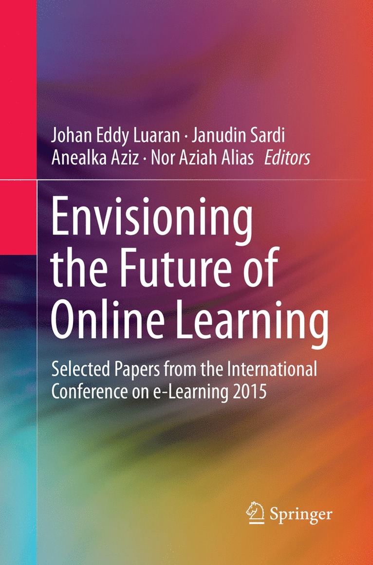 Johan Eddy Luaran, Janudin Sardi, Anealka Aziz, Nor Aziah Alias - Envisioning the Future of Online Learning, Häftad