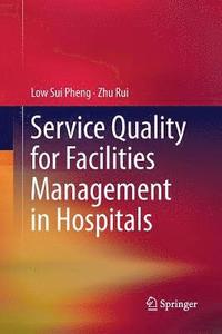 bokomslag Service Quality for Facilities Management in Hospitals