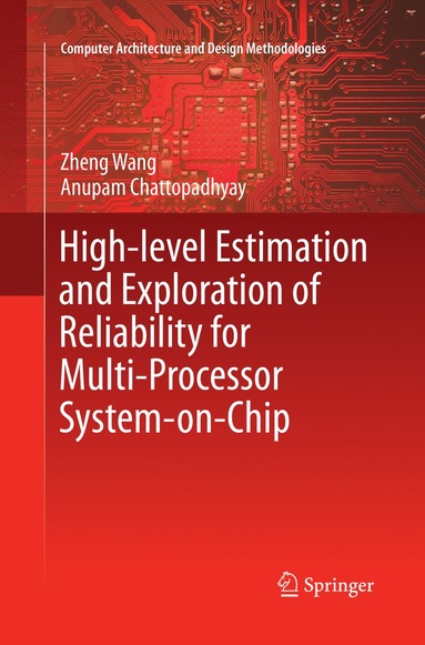 bokomslag High-level Estimation and Exploration of Reliability for Multi-Processor System-on-Chip