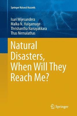 Natural Disasters, When Will They Reach Me? 1