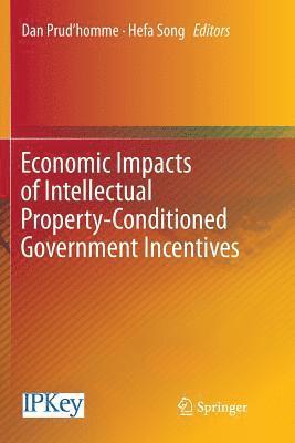 bokomslag Economic Impacts of Intellectual Property-Conditioned Government Incentives