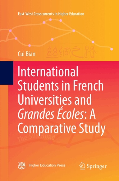 Cui Bian - International Students in French Universities and Grandes Écoles: A Comparative Study, Häftad