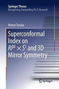 bokomslag Superconformal Index on RP2 ¿ S1 and 3D Mirror Symmetry
