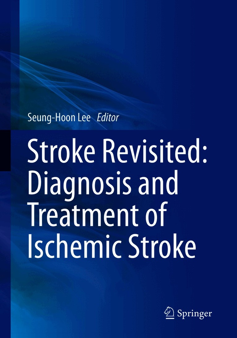 Stroke Revisited: Diagnosis and Treatment of Ischemic Stroke