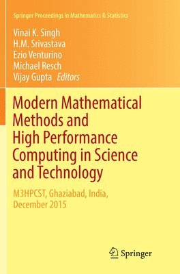 Vinai K. Singh, H.M. Srivastava, Ezio Venturino, Michael Resch, Vijay Gupta, H. M. Srivastava - Modern Mathematical Methods and High Performance Computing in Science and Technology, Häftad