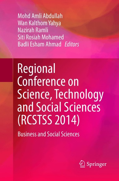 Mohd Amli Abdullah, Wan Kalthom Yahya, Nazirah Ramli, Siti Rosiah Mohamed, Badli Esham Ahmad - Regional Conference on Science, Technology and Social Sciences (RCSTSS 2014), Häftad