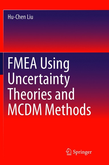 bokomslag FMEA Using Uncertainty Theories and MCDM Methods