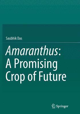 Amaranthus: A Promising Crop of Future 1