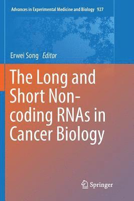 bokomslag The Long and Short Non-coding RNAs in Cancer Biology