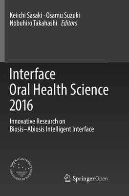 bokomslag Interface Oral Health Science 2016