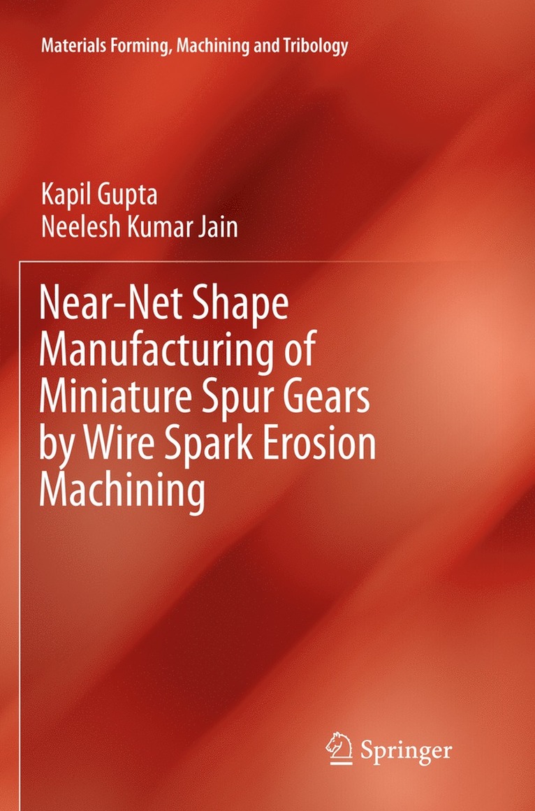 Near-Net Shape Manufacturing of Miniature Spur Gears by Wire Spark Erosion Machining