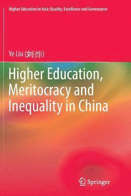 bokomslag Higher Education, Meritocracy and Inequality in China