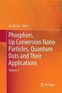 bokomslag Phosphors, Up Conversion Nano Particles, Quantum Dots and Their Applications