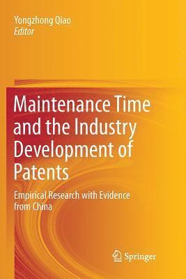 bokomslag Maintenance Time and the Industry Development of Patents