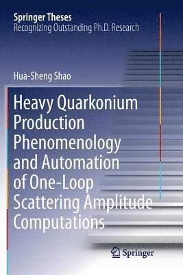 Heavy Quarkonium Production Phenomenology and Automation of One-Loop Scattering Amplitude Computations 1