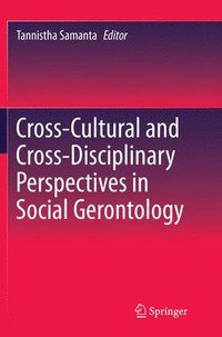 bokomslag Cross-Cultural and Cross-Disciplinary Perspectives in Social Gerontology