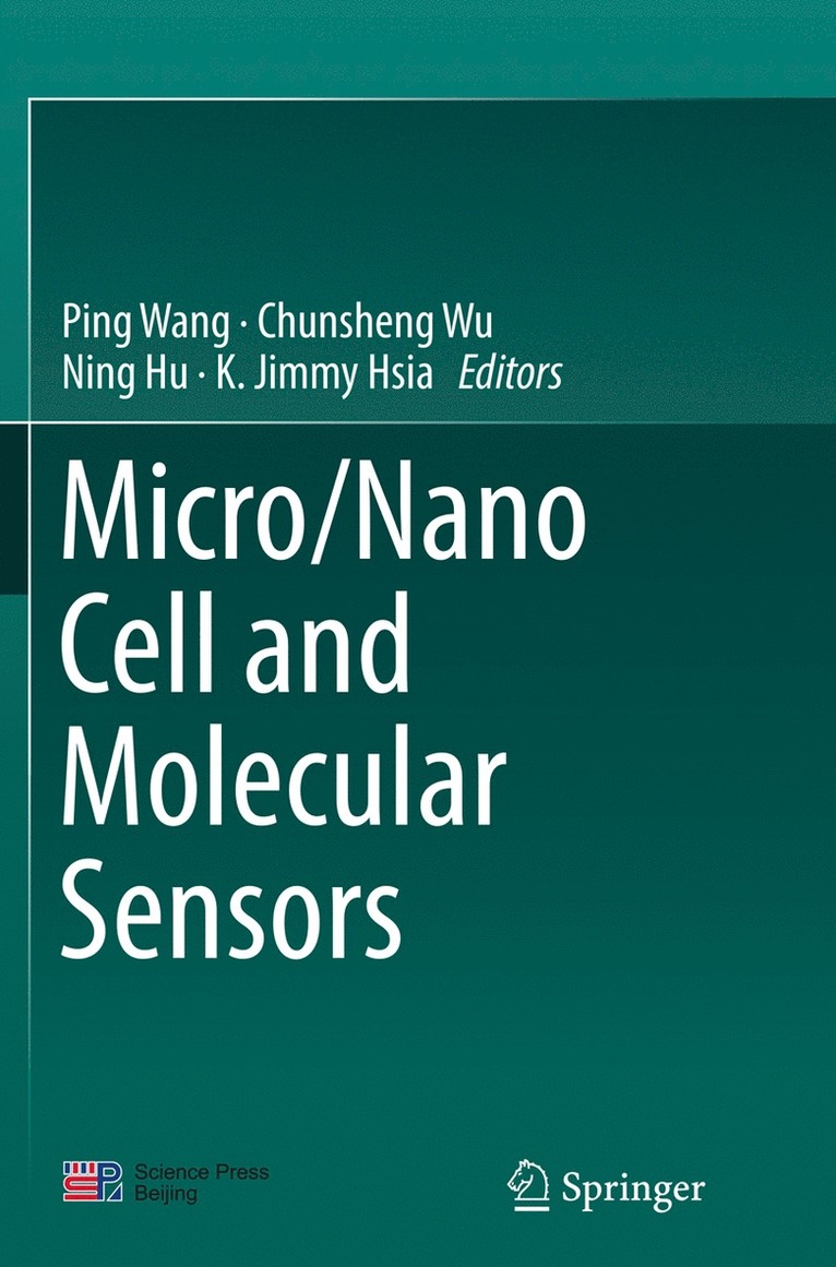 Ping Wang, Chunsheng Wu, Ning Hu, K. Jimmy Hsia - Micro/Nano Cell and Molecular Sensors, Häftad