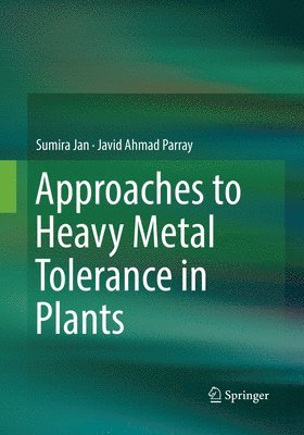 Approaches to Heavy Metal Tolerance in Plants 1