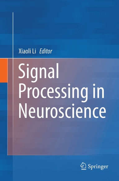 Xiaoli Li - Signal Processing in Neuroscience, Häftad