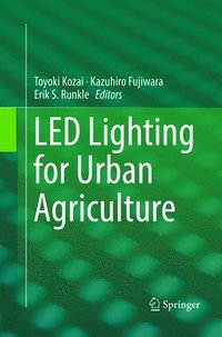 bokomslag LED Lighting for Urban Agriculture