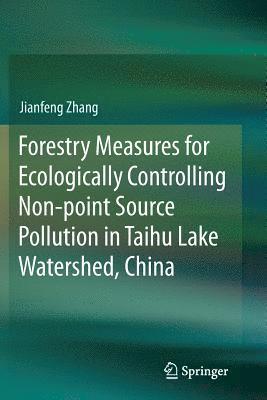 Forestry Measures for Ecologically Controlling Non-point Source Pollution in Taihu Lake Watershed, China 1