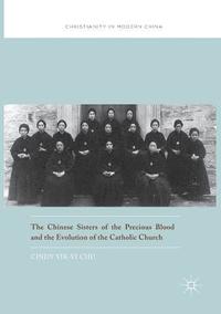 bokomslag The Chinese Sisters of the Precious Blood and the Evolution of the Catholic Church